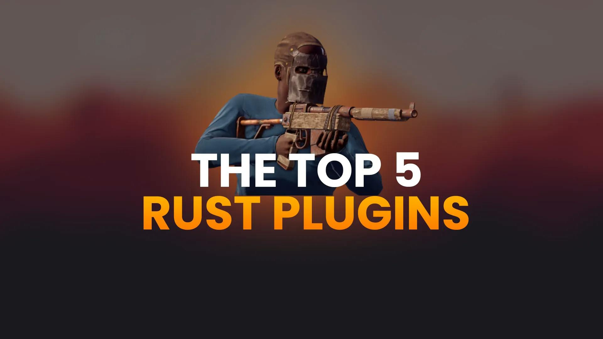 Image?url=https   Blogs.realmshosting.com Content Images 2024 02 Top 5 Rust Plugins.webp&w=3840&q=75